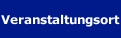 Veranstaltungsort